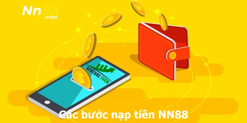 Các bước nạp tiền NN88