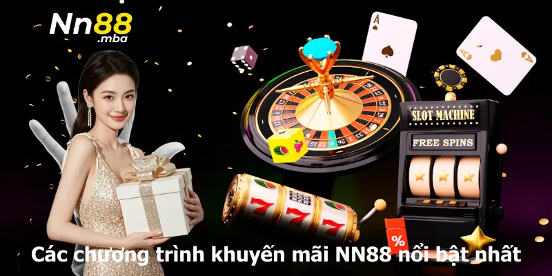 Các chương trình khuyến mãi NN88 nổi bật nhất