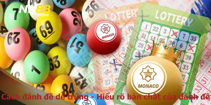 Cách đánh đề dễ trúng - Hiểu rõ bản chất của đánh đề