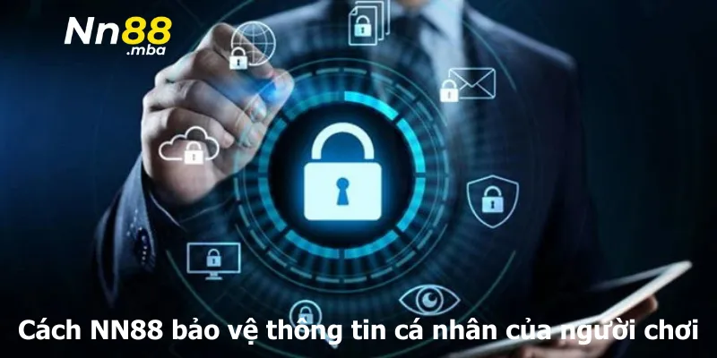 Cách NN88 bảo vệ thông tin cá nhân của người chơi
