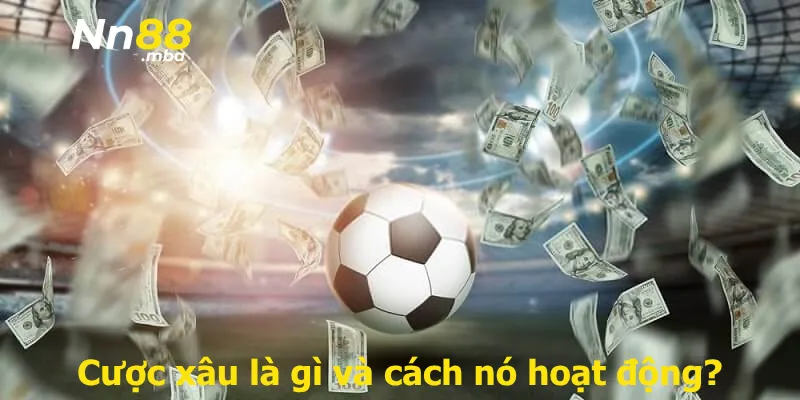 Cược xâu là gì và cách nó hoạt động?