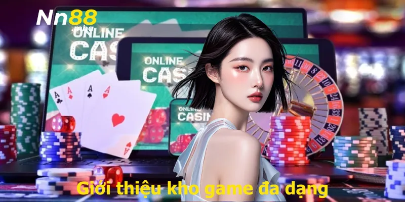 Giới thiệu kho game đa dạng