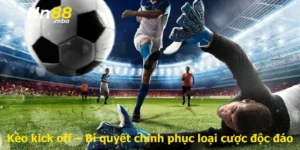 Kèo kick off – Bí quyết chinh phục loại cược độc đáo