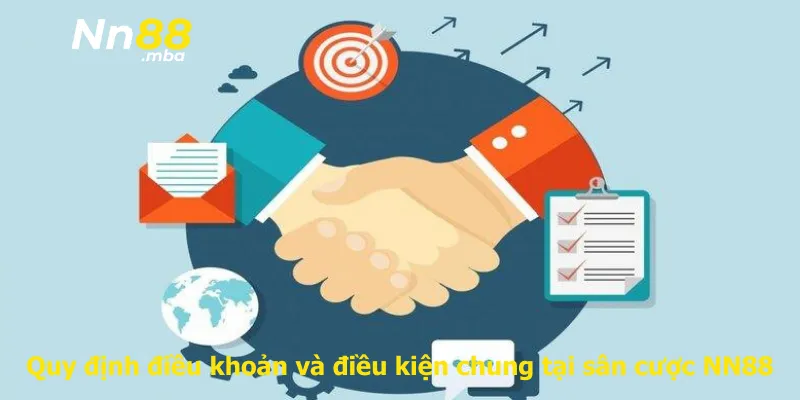 Quy định điều khoản và điều kiện chung tại sân cược NN88