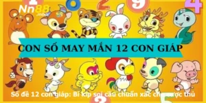 Số đề 12 con giáp: Bí kíp soi cầu chuẩn xác cho cược thủ